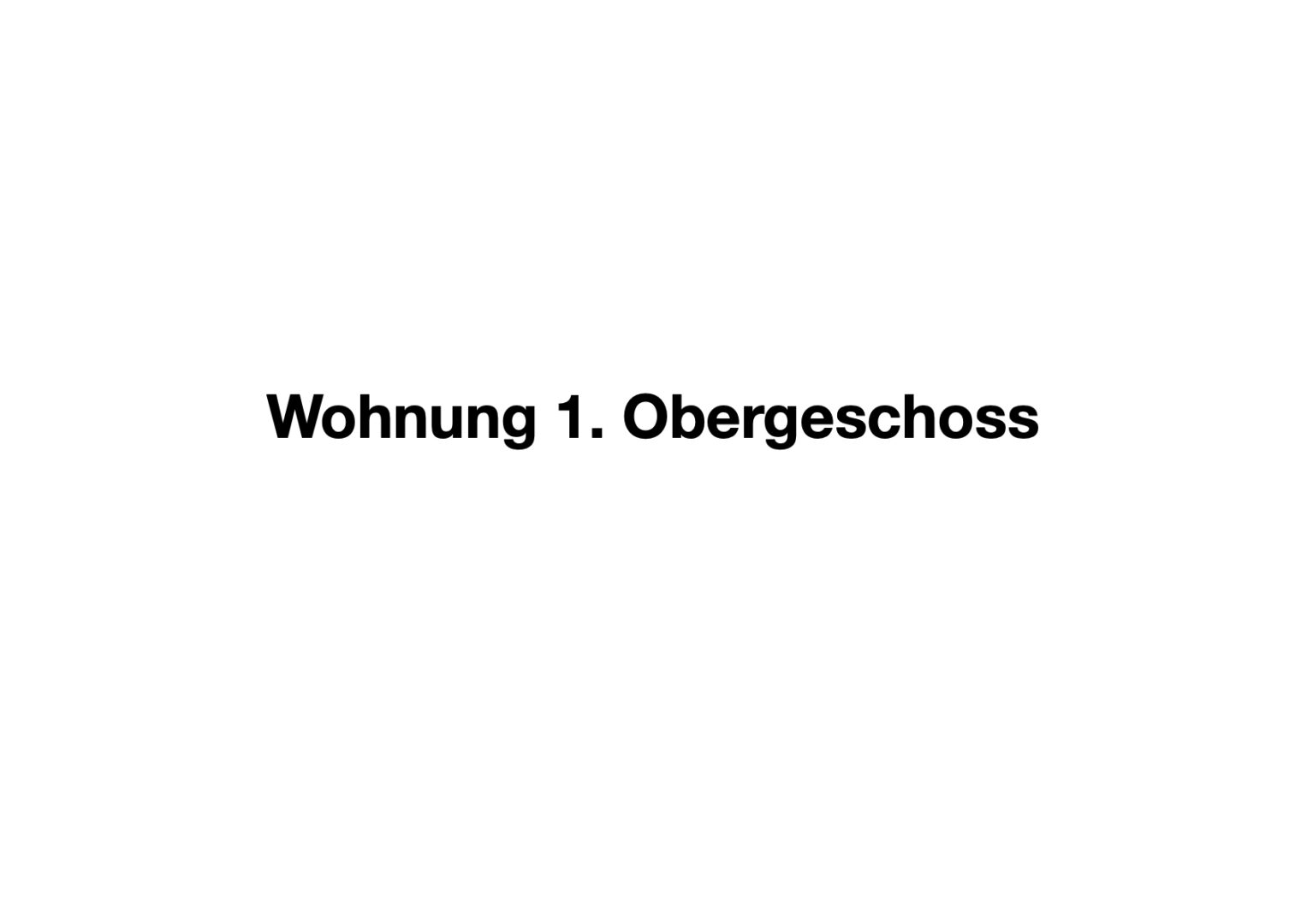 Wohnung 1. Obergeschoss