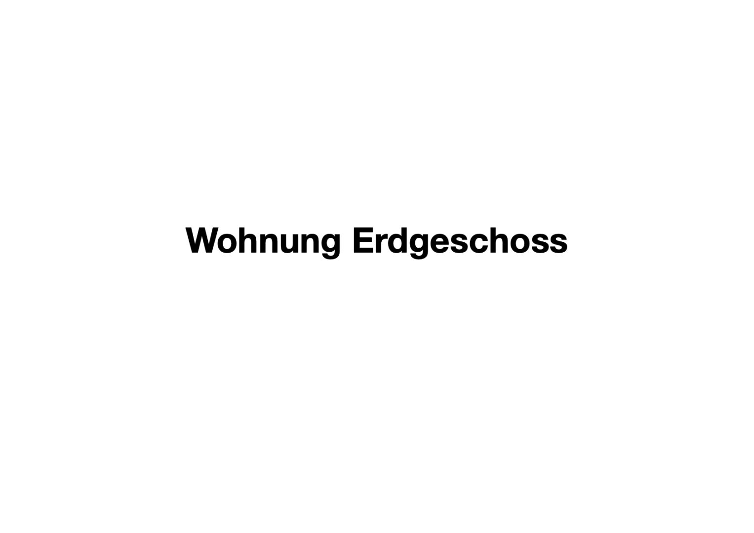 Wohnung Erdgeschoss